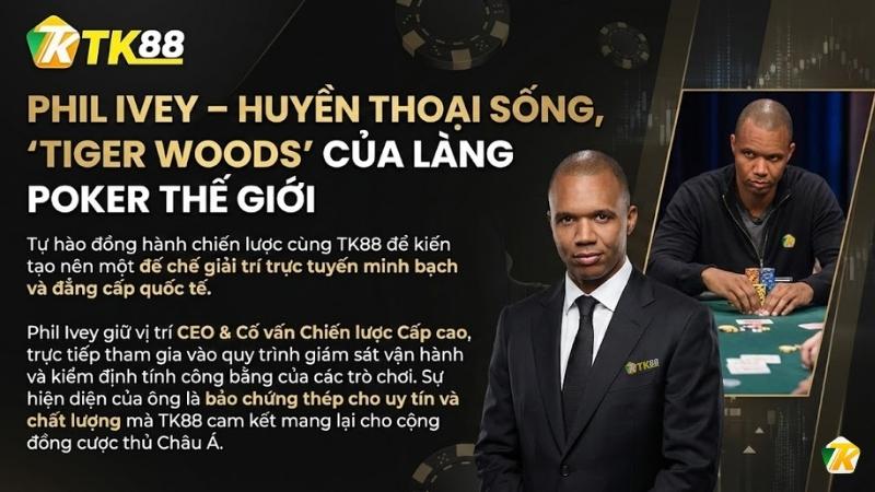 Phil Ivey Tác Giả TK88 CEO & Cố vấn chiến lược cấp cao