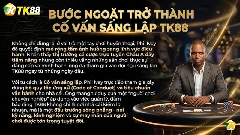 Bước ngoặt trở thành cố vấn sáng lập TK88