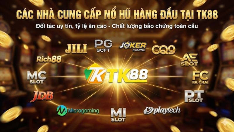 Các nhà cung cấp trò chơi hàng đầu tại Nổ Hũ TK88