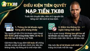 Điều kiện tiên quyết trước khi thực hiện lệnh Nạp Tiền TK88