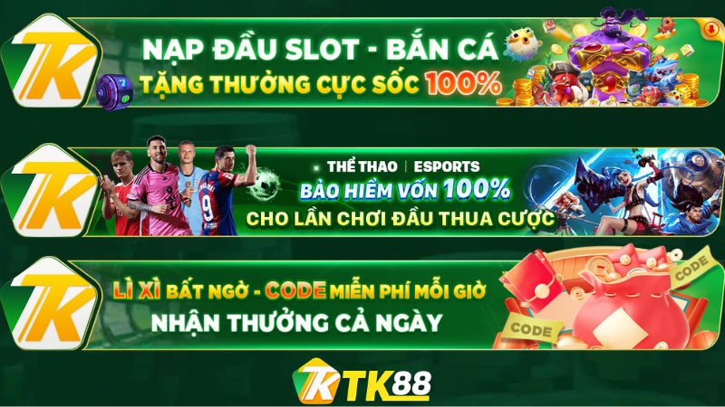 Hàng loạt Khuyến mãi TK88 khủng và dễ dàng nhận thưởng.