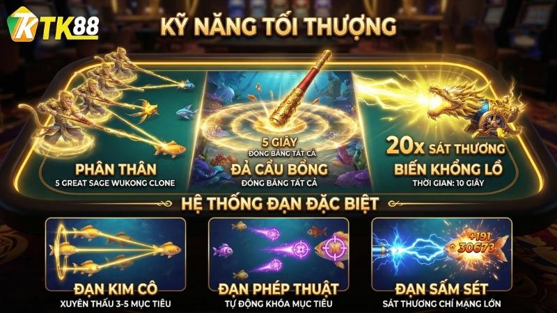 Kỹ năng đặc biệt của Đại Thánh Bắn Cá