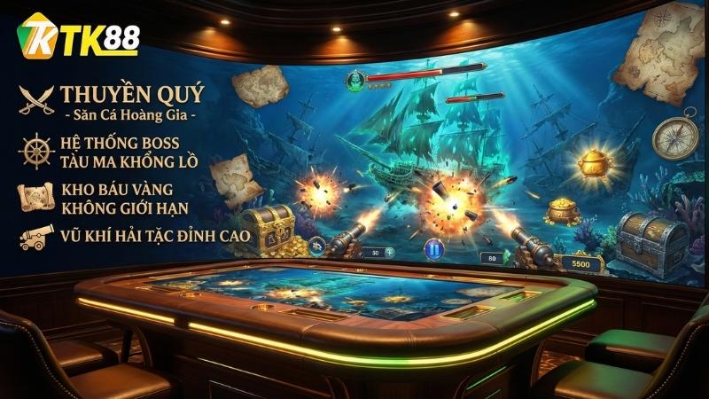 Nổ hũ kho báu trong Thuyền Quý Bắn Cá TK88