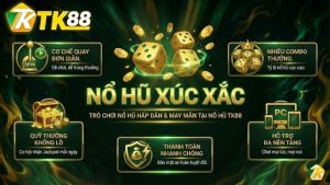 Nổ Hũ Xúc Xắc TK88