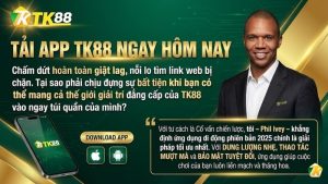 Tải App TK88 ngay hôm nay