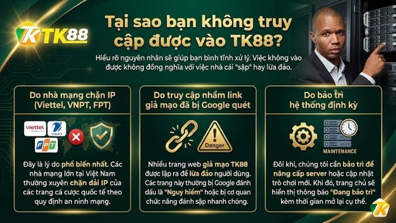 Tại sao bạn không truy cập được vào TK88?